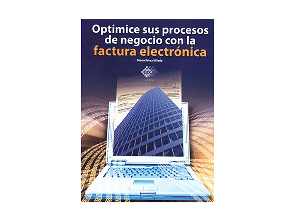 Optimice Sus Procesos de Negocio con La Factura Optimice Sus Procesos de Negocio con La Factura